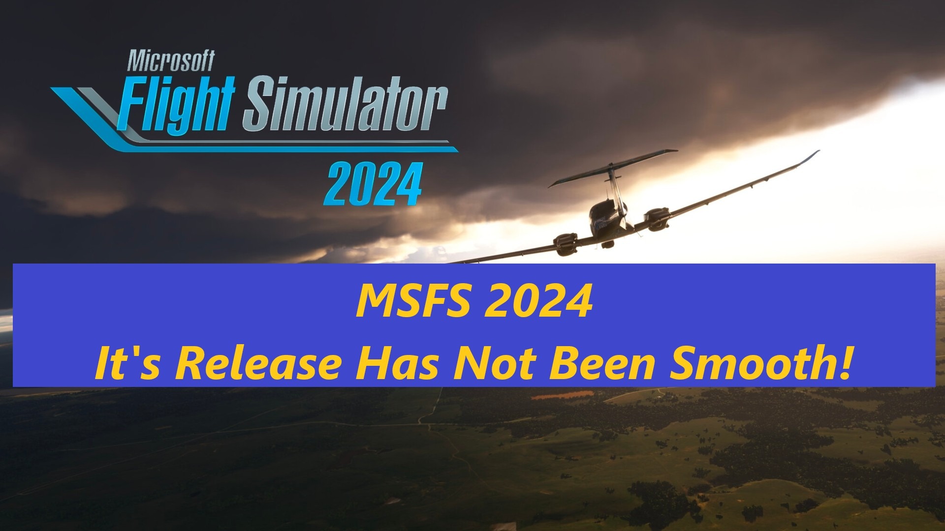 MSFS 2024: Disappointment on Launch or a Misstep in Progress?