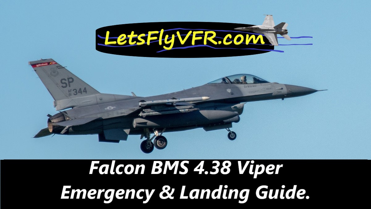 Falcon BMS 4.38 Viper Emergency & Landing Guide.
