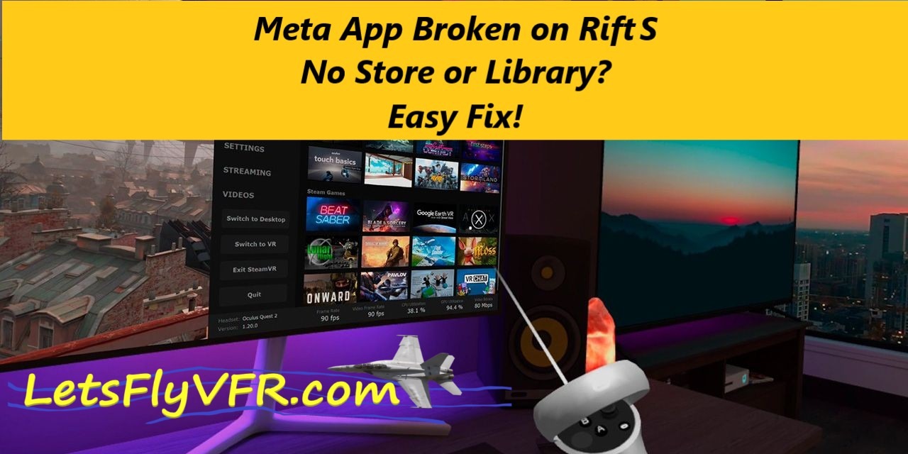 Meta App Broken on Rift S No Store or Library? Easy Fix!