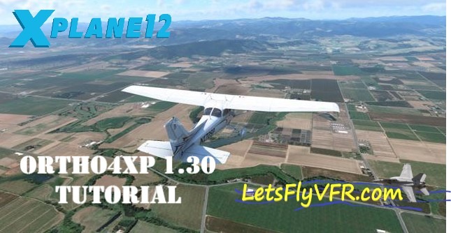 X Plane 12 ORTHO4XP ULTIMATE GUIDE for BEGINNERS!