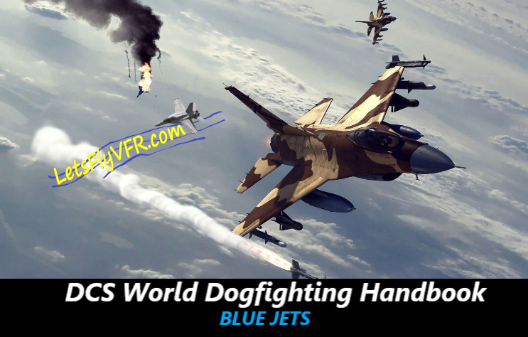 DCS WORLD DOGFIGHTING HANDBOOK BLUE JETS